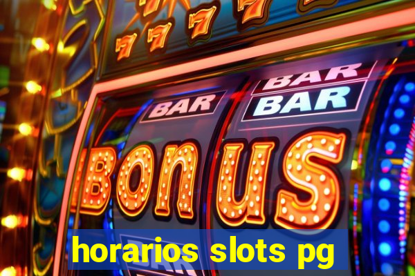 horarios slots pg